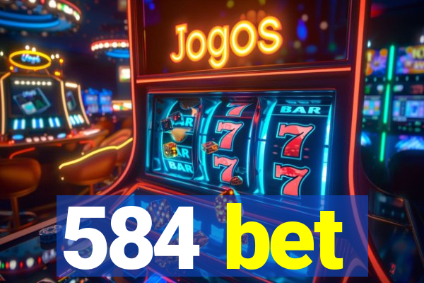 584 bet